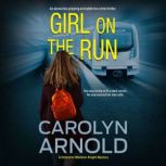 Girl on the Run, Carolyn Arnold