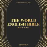 The World English Bible, Book 6 Josh..., Various Authors
