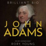 John Adams, Brilliant Bio