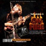 This Wheels on Fire, Levon Helm