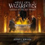 Wizardoms Legend of the Sky Sword, Jeffrey L. Kohanek