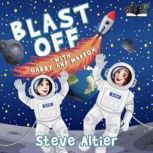 Blast Off with Gabby and Maddox, Steve Altier