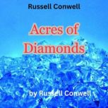 Russell Conwell  Acres of Diamonds, Russell Conwell