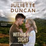 Within His Sight, Juliette Duncan