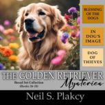 Golden Retriever Mysteries 1618, Neil S. Plakcy