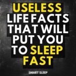 Useless Life Facts That Will Put You ..., Smart Sleep