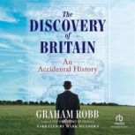 The Discovery of Britain, Graham Robb