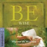 Be Wise 1 Corinthians, Warren W. Wiersbe