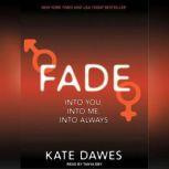 Fade, Kate Dawes