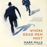 Where Dead Men Meet, Mark Mills