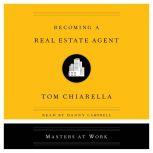 Becoming a Real Estate Agent, Tom Chiarella