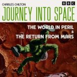 Journey into Space The World in Peri..., Charles Chilton