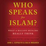 Who Speaks for Islam?, John L. Esposito