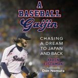 A Baseball Gaijin, Aaron Fischman