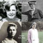 Poetry on Inspiring Women Volume Four..., D.S. Pais