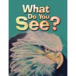 What Do You See?, Linda Cassella