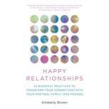 Happy Relationships, Kimberly Brown