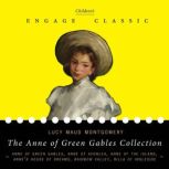 The Anne of Green Gables Collection ..., Lucy Maud Montgomery