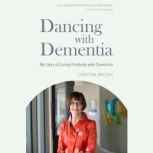 Dancing with Dementia, Christine Bryden