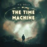 The Time Machine, H. G. Wells