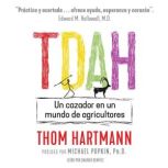 TDAH, Thom Hartmann