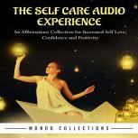 The Self Care Audio Experience An Af..., Mondo Collections