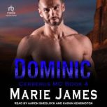 Dominic Cerberus MC Book 4, Marie James