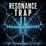 The Resonance Trap, H. C. Vance