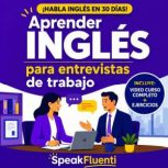 Aprender Ingles para Entrevistas de T..., Speak Fluenti