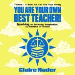 You Are Your Own Best Teacher!, Claire Nader