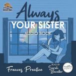 Always Your Sister, Frances Prentice