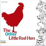 The Other Little Red Hen, Ryan Aoto