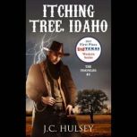 Itching Tree, Idaho  The Traveler 5..., J.C. Hulsey
