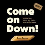 Come On Down!, Fran Tunno