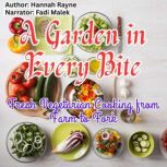 A Garden in Every Bite, Hannah Rayne