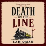 Death on the Line, Sam Oman