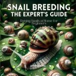 Snail Breeding, the Experts Guide, ANTONIO JAIMEZ