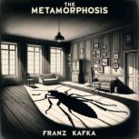 The Metamorphosis, Franz Kafka