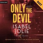 Only the Devil, Isabel Jolie