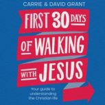 First 30 Days of Walking with Jesus, David Grant