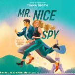 Mr. Nice Spy, Tiana Smith