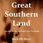 Great Southern Land, Mark DK Berry