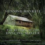 The Return of the Dancing Master, Henning Mankell; Translated by Laurie Thompson
