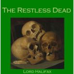 The Restless Dead, Lord Halifax