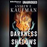 Darkness  Shadows, Andrew E. Kaufman