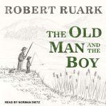 The Old Man and the Boy, Robert Ruark
