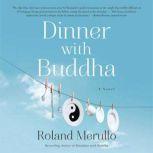 Dinner with Buddha, Roland Merullo