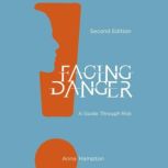 Facing Danger Second Edition, Anna Hampton