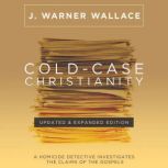 ColdCase Christianity 10th Annivers..., J. Warner Wallace