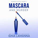 Mascara and Murder, Gina LaManna